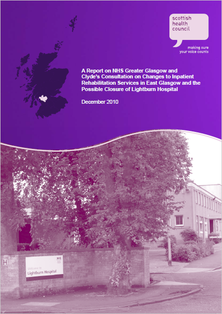 A Report on NHS Greater Glasgow and Clyde’s Consultation on Changes to Inpatient Rehabilitation Services in East Glasgow and the Possible Closure of Lightburn Hospital