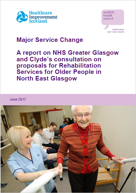 A report on NHS Greater Glasgow and Clyde’s consultation on proposals for Rehabilitation Services for Older People in North East Glasgow